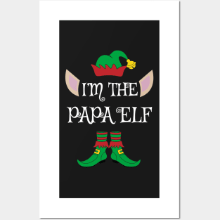 I'm The Papa Christmas Elf Posters and Art